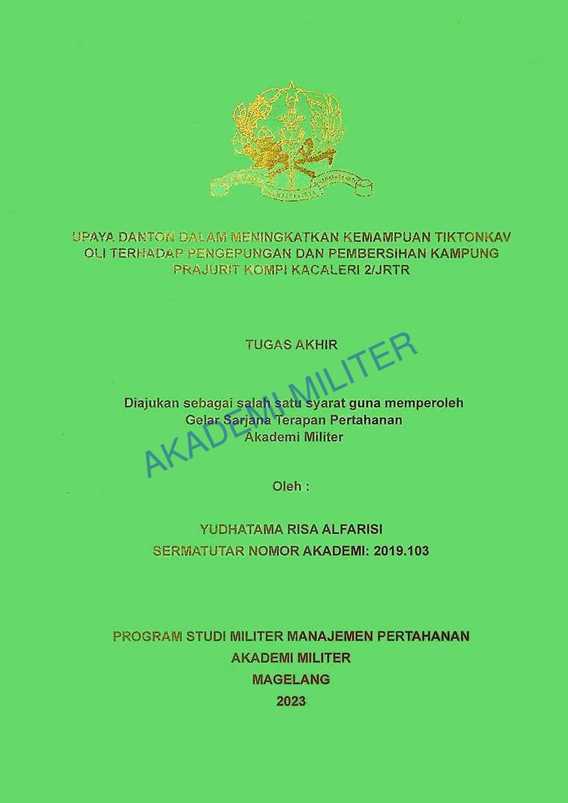 UPAYA DANTON DALAM MENINGKATKAN KEMAMPUAN TIKTONKAV OLI TERHADAP PENGEPUNGAN DAN PEMBERSIHAN KAMPUNG PRAJURIT KOMPI KACALERI 2/JRTR